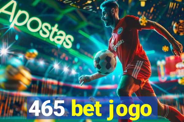 465 bet jogo